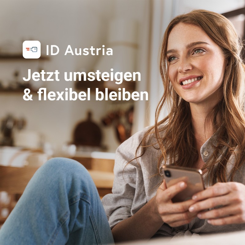 ID Austria. Jetzt umsteigen und flexibel bleiben.